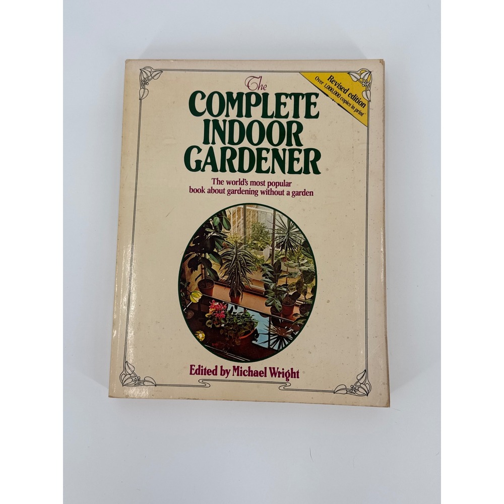 The Complete Indoor Gardener Revised Edition Edited by Michael Wright Book 1974